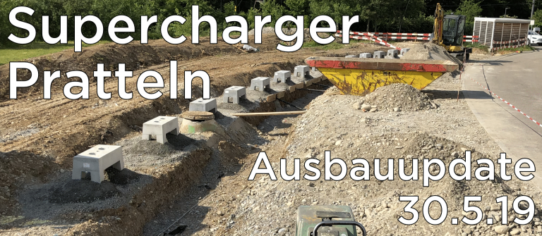 Read more about the article Supercharger Pratteln – Ausbauupdate 31.5.19